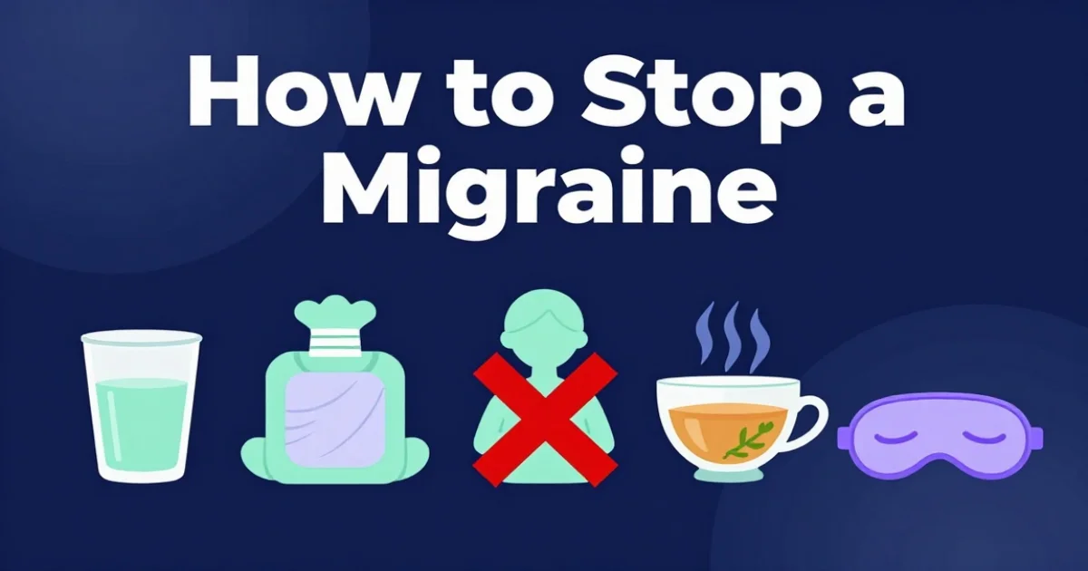 How to Stop a Migraine: Step-by-Step Natural Relief